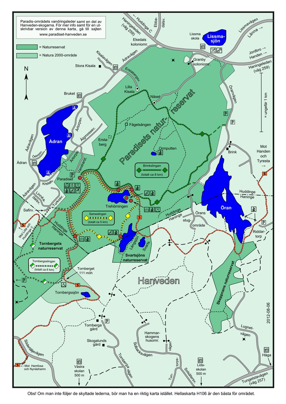 Paradis-områdets vandringsleder samt en del av Hanveden-skogarna.